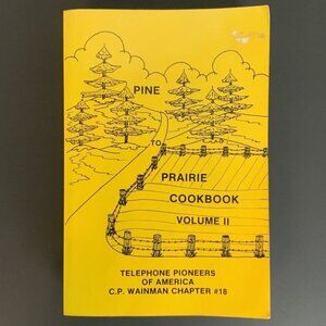 Telephone Pioneers of America Wainman Ch 18 Pine Prairie Cookbook Vol II 1983